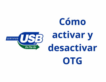 Cómo activar y desactivar OTG