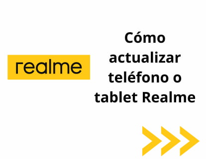 Cómo actualizar teléfono o tablet Realme