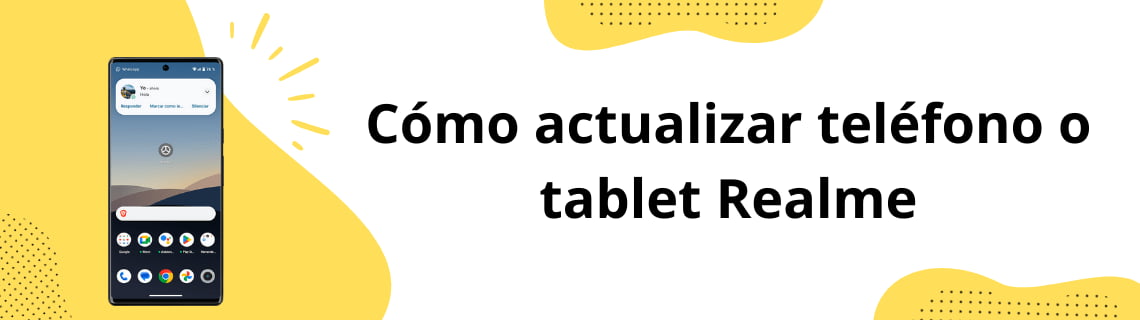 Cómo actualizar teléfono o tablet Realme