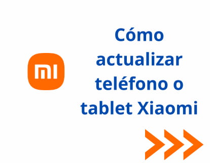 Cómo actualizar teléfono o tablet Xiaomi