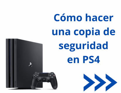 Cómo hacer una copia de seguridad en PS4