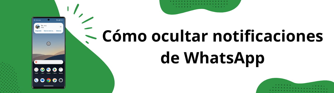 Cómo ocultar las notificaciones de WhatsApp