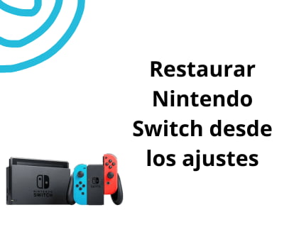 Restaurar Nintendo Switch desde los ajustes