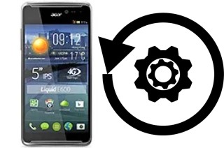 Cómo hacer reset o resetear un Acer Liquid E600